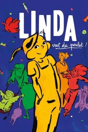 Regarder Linda veut du poulet ! en streaming complet
