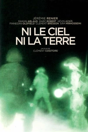 Regarder Ni le ciel ni la terre en streaming complet