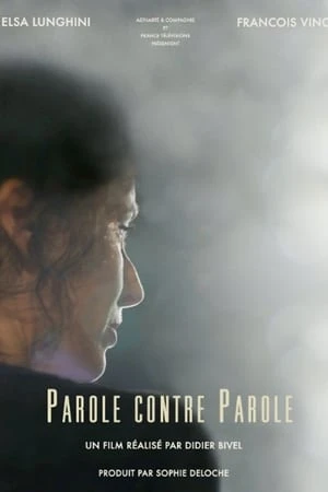 Regarder Parole contre parole en streaming complet
