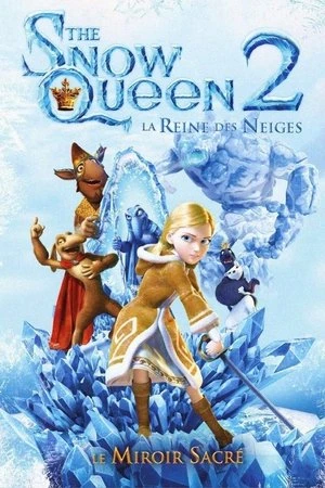 Regarder The Snow Queen: La reine des neiges 2 en streaming complet