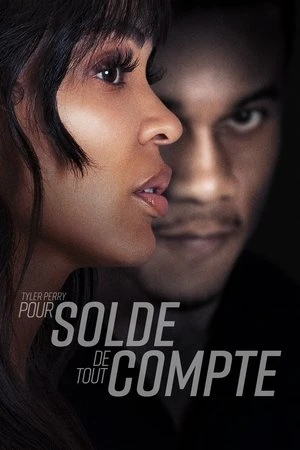 Regarder Tyler Perry : Pour solde de tout compte en streaming complet