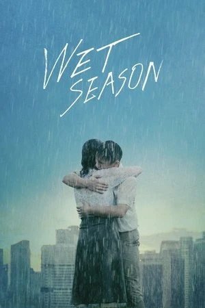 Regarder Wet Season en streaming complet