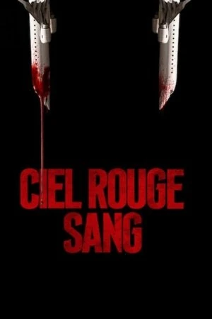 Regarder Ciel rouge sang en streaming complet