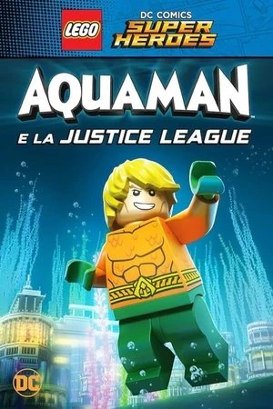 Regarder LEGO DC Comics Super Héros - Aquaman - Rage of Atlantis en streaming complet