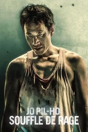 Regarder Jo Pil-Ho : Souffle de rage en streaming complet