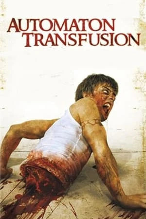 Regarder Automaton Transfusion en streaming complet