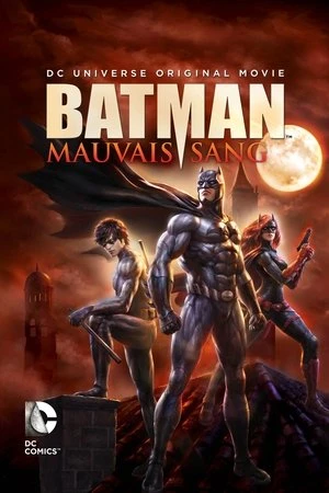 Regarder Batman: Mauvais Sang en streaming complet