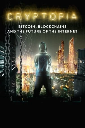Regarder Cryptopia: Bitcoin, Blockchains & the Future of the Internet en streaming complet