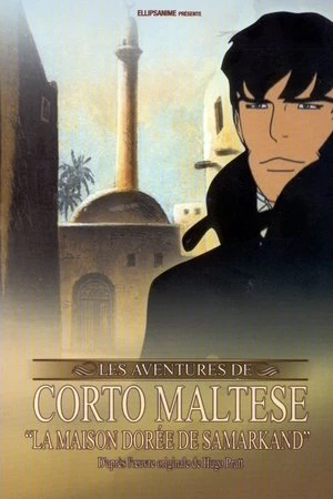 Regarder Corto Maltese : La Maison dorée de Samarkand en streaming complet
