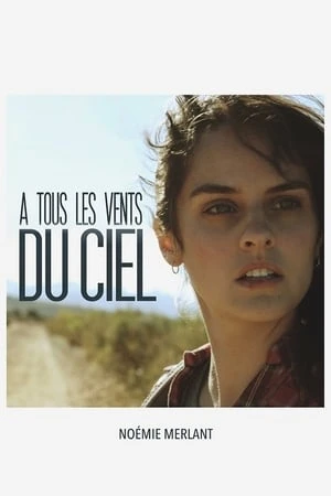 Regarder À tous les vents du ciel en streaming complet