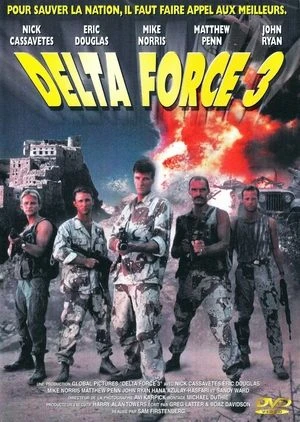 Regarder Delta Force 3 - L'enjeu mortel en streaming complet