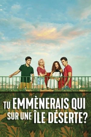 Regarder Tu emmènerais qui sur une île déserte ? en streaming complet