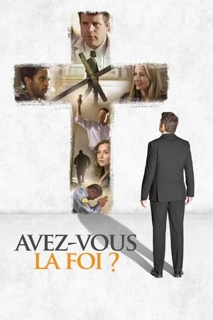Regarder Avez-vous la foi ? en streaming complet