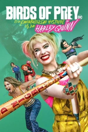 Regarder Birds of Prey et la fantabuleuse histoire de Harley Quinn en streaming complet