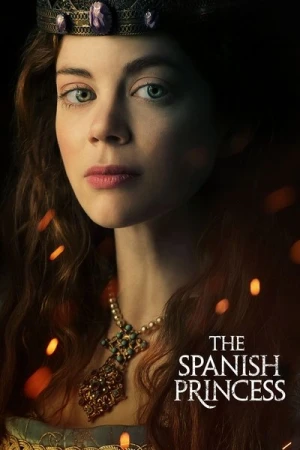 Regarder The Spanish Princess - Saison 1 en streaming complet