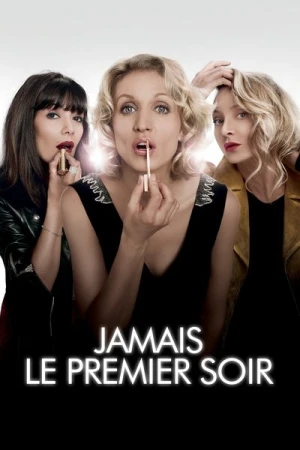 Regarder Jamais le premier soir en streaming complet