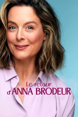  Le retour d’Anna Brodeur - Saison 1 affiche 