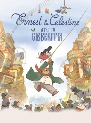 Regarder Ernest et Célestine : Le Voyage en Charabie en streaming complet
