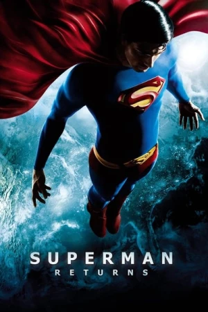 Regarder Superman Returns en streaming complet