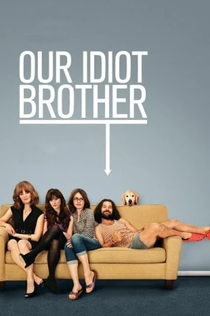 Regarder Our Idiot Brother en streaming complet
