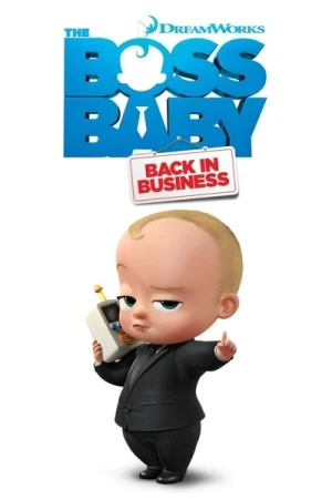 Regarder Baby Boss : Les affaires reprennent (The Boss Baby: Back in Business) - Saison 1 en streaming complet