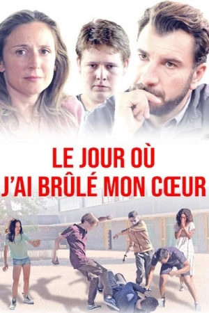 Regarder Le jour où j'ai brûlé mon cœur en streaming complet