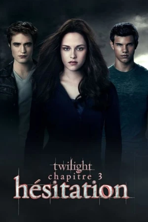Regarder Twilight, chapitre 3 : Hésitation en streaming complet