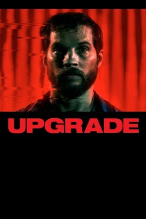 Regarder Upgrade en streaming complet
