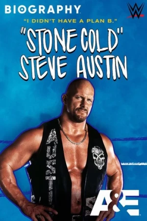  Biography : “Stone Cold” Steve Austin affiche 