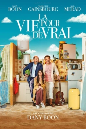 Regarder La Vie pour de vrai en streaming complet