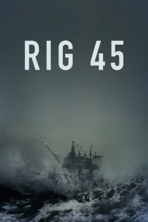 Regarder Rig 45 - Saison 1 en streaming complet