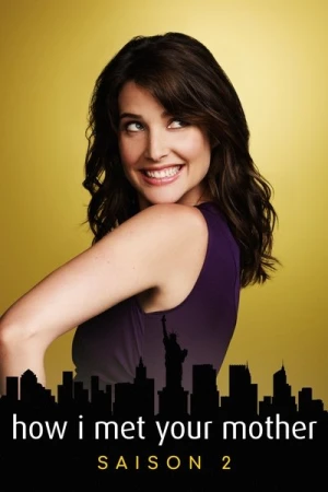 Regarder How I Met Your Mother - Saison 2 en streaming complet