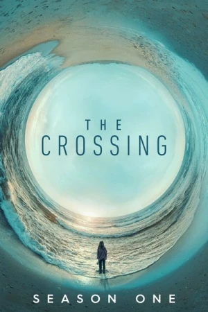 Regarder The Crossing (2018) - Saison 1 en streaming complet