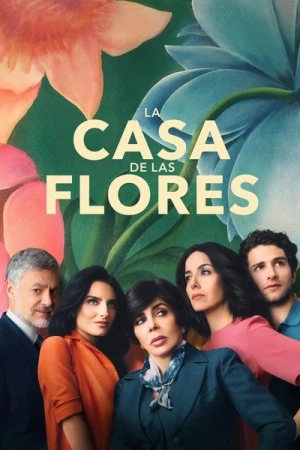 Regarder La casa de las flores - Saison 1 en streaming complet