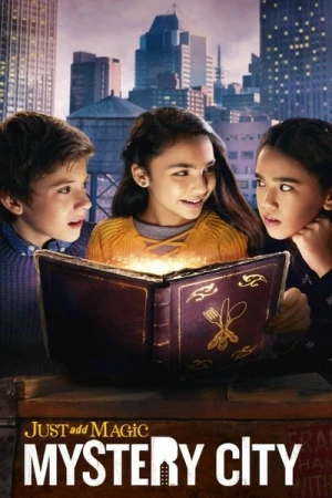 Regarder Just Add Magic: Mystery City - Saison 1 en streaming complet
