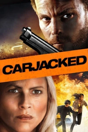 Regarder Carjacked en streaming complet