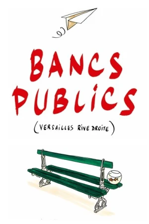 Regarder Bancs publics (Versailles rive droite) en streaming complet