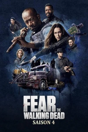 Regarder Fear The Walking Dead - Saison 4 en streaming complet
