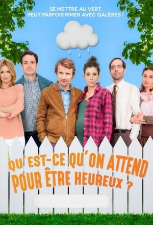 Regarder Qu'est-ce qu'on attend pour être heureux ? - Saison 1 en streaming complet