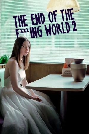 Regarder The End Of The F***ing World - Saison 2 en streaming complet