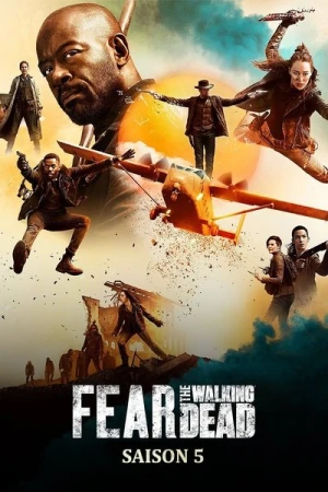 Regarder Fear The Walking Dead - Saison 5 en streaming complet