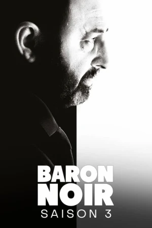 Regarder Baron Noir - Saison 3 en streaming complet