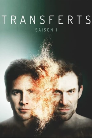 Regarder Transferts - Saison 1 en streaming complet