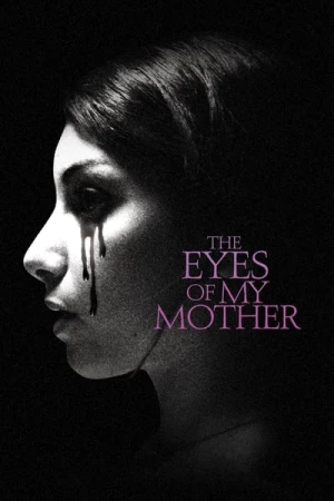 Regarder The Eyes of My Mother en streaming complet