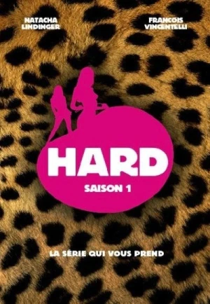 Regarder Hard - Saison 1 en streaming complet