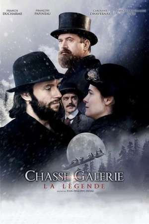  Chasse-Galerie : La Légende affiche 