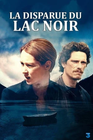 Regarder La disparue du Lac Noir - Saison 1 en streaming complet