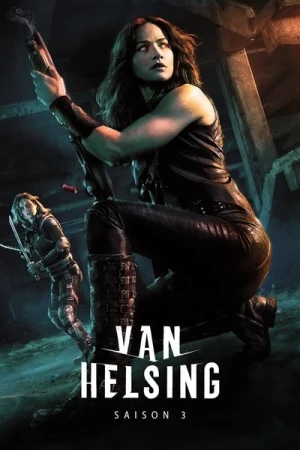 Regarder Van Helsing - Saison 3 en streaming complet