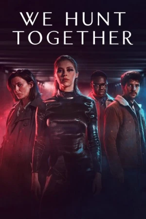 Regarder We Hunt Together - Saison 2 en streaming complet