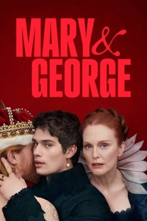 Regarder Mary & George - Saison 1 en streaming complet